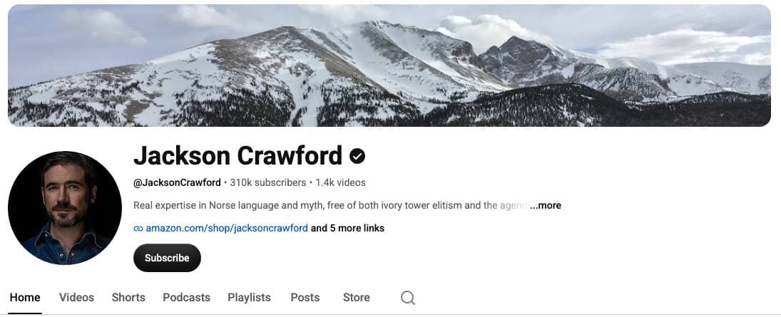 Jackson Crawford’s YouTube channel page: a snow-covered mountain banner, a verified channel name, and a line reading 310k subscribers and 1.4k videos above the description “Real expertise in Norse language and myth”.